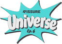 FISSURE Universe: Episode 6
